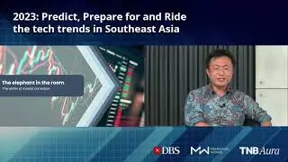2023: Predict, Prepare for and Ride the tech trends in Southeast Asia