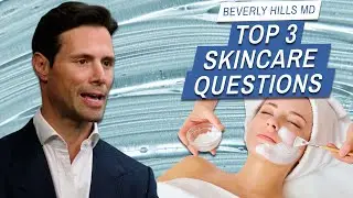 TOP 3 Skincare Questions ANSWERED | Beverly Hills MD #skincare