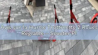 Avis sur la Hurtle Trottinette 2 Roues R&eacute;glable &ndash; Scooter Pliable Portable avec Guidon T-Bar, Platea