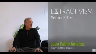 Extractivism Meet our Fellows: Juan Pablo Jim&eacute;nez