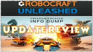 Robocraft : UNLEASHED : Freedom Engaged (Update Review)