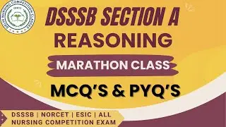 DSSSB 2024: REASONING | REASONING MARATHON 🔥 | REASONING MCQ | REASONING PYQ | DSSSB | ESIC | NORCET