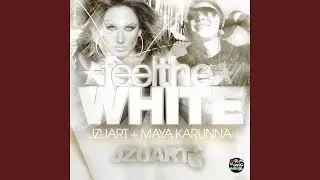 Feel The White (feat. Maya Karunna) (Beatallfusion Beatallicious Mix)