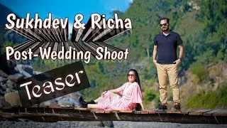 Latest Post Wedding Shoot | Teaser | Rishikesh | Sukhdev & Richa | Pre Wedding India | Uttrakhand