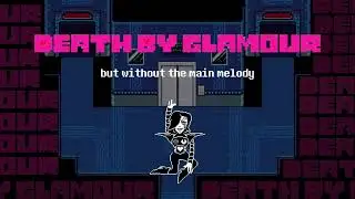 Death by Glamour but without the main melody