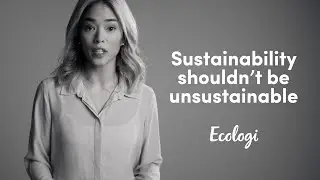 Ecologi | Sustainability Shouldn't be Unsustainable