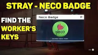 How to Get Neco Badge - Find Worker's Keys | Stray