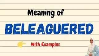 Daily vocabulary | Beleaguered Meaning | Vocabgram