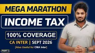 Income Tax Marathon | Income Tax Revision | CA Inter | CMA Inter | Part 1