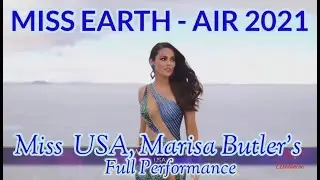 MISS EARTH-AIR 2021 MARISA BUTLER OF USA Full Performance
