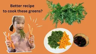 How to cook carrots leaves? Are these greens edible? Steamed carrot and leaves with delicious sauce
