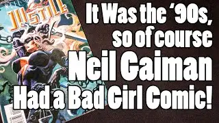 Did You Know Neil Gaiman Created a '90s Bad Girl?