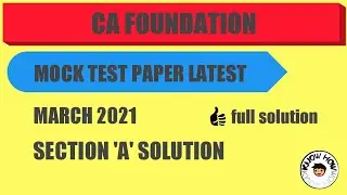 Mock test paper March 2021| MTP| KNOW HOW| CA Foundation