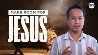 FOOD FOR THE SOUL | MAKE ROOM FOR JESUS | DEVOTIONAL 33 | MR. AMIT TAMANG