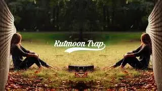 Kutmoon - Olsun Olsun (Trap Remix)