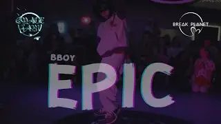 bboy EPIC👽SPACE JAM 2022