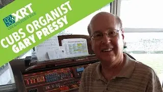The Wrigley Field Experience Through The Eyes Of Chicago Cubs Organist Gary Pressy