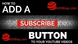 How To Add Subscribe Button To Youtube Video Tutorial