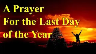 A Prayer for the Last Day of the Year