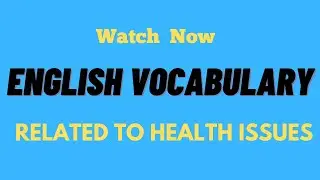 Health Problems | English Vocabulary with Meaning | Advanced English Vocabulary | Wisdom Zone