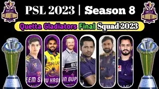 Psl 2023 quetta gladiators squad | Psl 8 quetta squad | psl draft 2023 quetta | Psl 8 QG Players