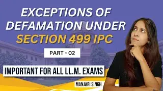 Exceptions of Defamation under Section&nbsp;499&nbsp;IPC | PART 2 | IPC Section 499 | CLAT PG 2024 | LLM#clat