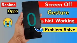 Realme And Oppo Screen Off Gesture Not Working | how to solve screen off gesture problem Realme