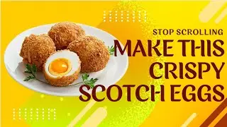 Make CRISPY Scotch Eggs in 10 Minutes with This Simple Trick