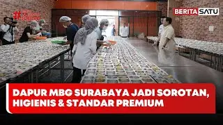 Dapur MBG di Surabaya Jamin Higienitas dan Kualitas Standar Tinggi #Beritasatu