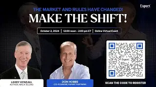 Make the Shift! The Market and Rules Have Changed | Featuring Larry Kendall & Don Hobbs