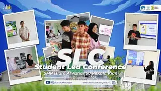 Student Led Conference (SLC) Tahun 2025 | SMP Islam Al Azhar 60 Pekalongan