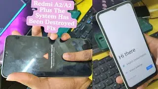 Redmi A2/A2 Plus The System Has Been Destroyed Fix  !  the system has been destroyed redmi a2 plus