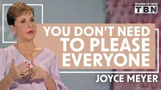 Joyce Meyer: You Can Overcome People Pleasing | Women of Faith on TBN