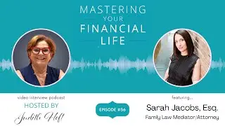 Insights into Divorce Finances with Sarah Jacobs, Esq.