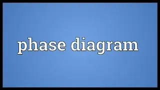 Phase diagram Meaning