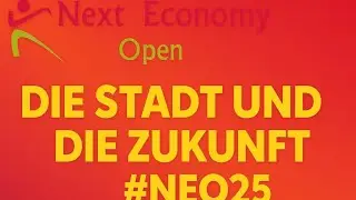 Die Stadt und die Zukunft #NEO25