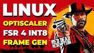 Linux + Optiscaler + FSR4 INT8 + FG in Red Dead Redemption 2