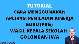Cara Menggunakan Aplikasi PKG Terbaru Guru sebagai Wakil Kepala Sekolah Golongan IV/A