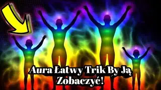 1852. Aura Jak Ja Zobaczyć??? Łatwy Trik By Się Udało 😃
