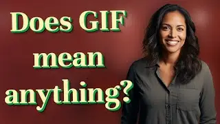 Does GIF mean anything?