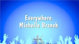 Everywhere - Michelle Branch (Karaoke Version)