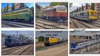 Recopilatorio Ferroviario por: Comunidad Madrid y Yuncler Julio 2025