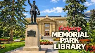Memorial Park Library - Calgary's Historic Gem: Calgary's Public Libraries Series - Episode 1