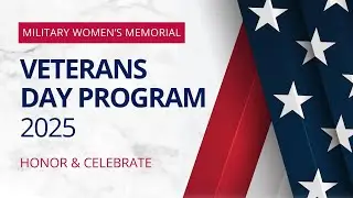 Military Women&rsquo;s Memorial 28th Annual Veterans Day Program - November 11, 2025 video