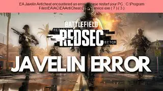 Battlefield REDSEC EA Javelin Anti-Cheat Errors Encounter An Error (7/43/9/2/1053/1058) FIX🎮🔥