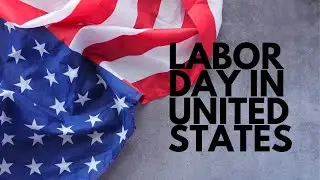Labour Day In United States / Who Founded Labor Day?