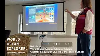 World Ocean Explorer Presentation with Educator Advisor Nell Herrmann