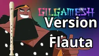 Gilgamesh -Destripando la Historia en Flauta