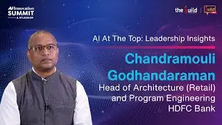 Empowering Decision Making with GenAI | Chandramouli Godhandaraman, HDFC Bank | AIIS 2025