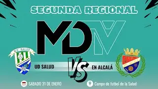 UD SALUD VS ALCAL&Aacute; - SEGUNDA REGIONAL - GRUPO 2 - JORNADA 14